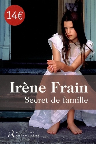 Irène Frain - Secret de famille.
