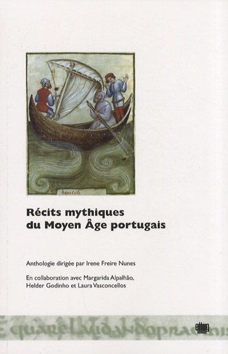 Récits mythiques du Moyen Age portugais. Edition bilingue français-portugais