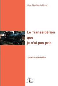 Le Transsibérien que je n'ai pas pris