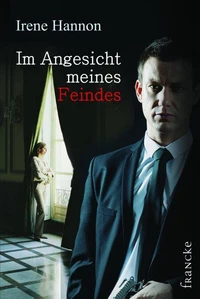 Im Angesicht meines Feindes
