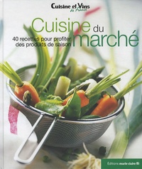 Irène Karsenty - Cuisine du marché - 40 recettes pour profiter des produits de saison.