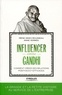 Irène Kmiec-Rousseau et Anne Vermès - Influencer comme Gandhi - Comment créer des relations positives et efficaces.