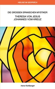 Télécharger le livre anglais avec audio Heilige im Gespräch  - Die großen spanischen Mystiker par Irene Kohlberger  9783757839642 (Litterature Francaise)