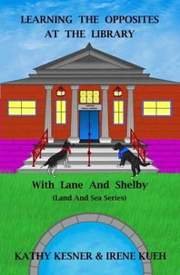 Learning The Opposites At The Library With Lane And Shelby
