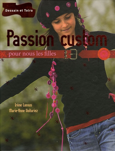 Irène Lassus et Marie-Anne Voituriez - Passion custom.
