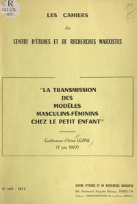 Irène Lézine - La transmission des modèles masculins-féminins chez le petit enfant (7 juin 1977).