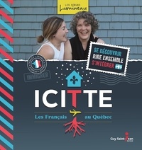 Irène Lumineau et Marielle Lumineau - Icitte - Les Français au Québec.
