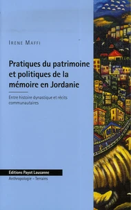 Pratique du patrimoine et politiques de la mémoire en Jordanie