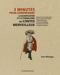 Irène Mainguy - 3 minutes pour comprendre la signification et le symbolisme des contes merveilleux.