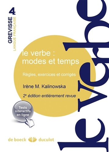 Le verbe : modes et temps. Règles, exercices et corrigés 2e édition revue et corrigée