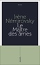 Irène Némirovsky - Le maître des âmes.