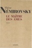 Irène Némirovsky - Le maître des âmes.