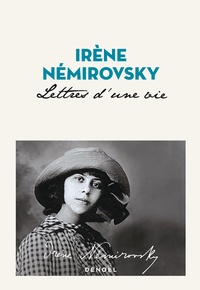 Irène Némirovsky - Lettres d'une vie.