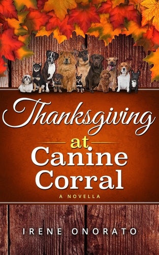 Irene Onorato - Thanksgiving at Canine Corral - Holiday Corral Romance, #2.