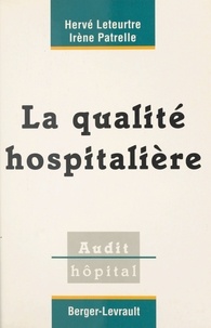 Irène Patrelle et Hervé Leteurtre - La qualité hospitalière.