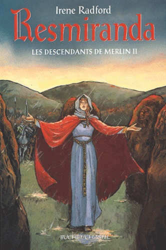 Irene Radford - Les descendants de Merlin Tome 2 : Resmiranda.