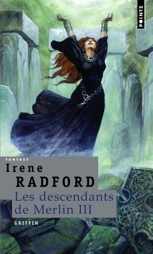 Irene Radford - Les descendants de Merlin Tome 3 : Griffin.