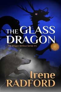  Irene Radford - The Glass Dragon - The Dragon Nimbus, #1.
