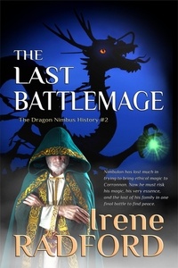  Irene Radford - The Last Battlemage - The Dragon Nimbus History, #2.