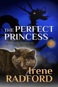  Irene Radford - The Perfecr Princess - The Dragon Nimbus, #2.