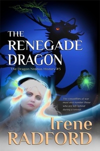  Irene Radford - The Renegade Dragon - The Dragon Nimbus History, #3.