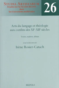 Arts du langage et théologie aux confins des XIe-XIIe siècles