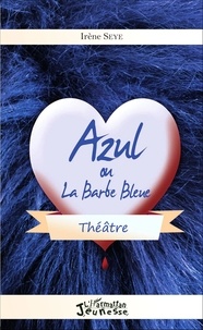 Irène Seye - Azul ou la Barbe Bleue.