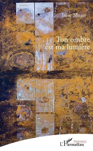 Irène Shraer - Ton ombre est ma lumière - 7.