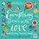 Everything Grows with Love. Beautiful Words, Inspiring Thoughts