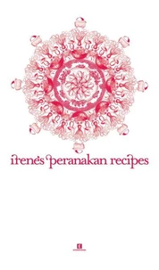 Irene’s Peranakan Recipes