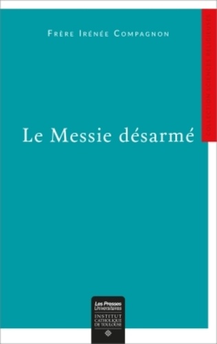 Irénée Compagnon - Le Messie désarmé - Une lecture narrative de 1 Samuel 24.
