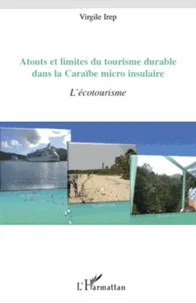 Atouts et limites du tourisme durable dans la Caraïbe micro insulaire