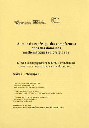  IRES de Toulouse - Autour du repérage des compétences dans des domaines mathématiques en cycle 1 et 2 - Volume 1, Numérique. 1 DVD