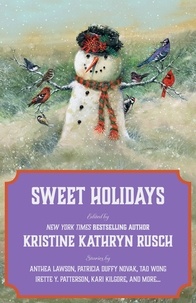  Irette Y. Patterson et  Kari Kilgore - Sweet Holidays - Holiday Anthology Series, #6.