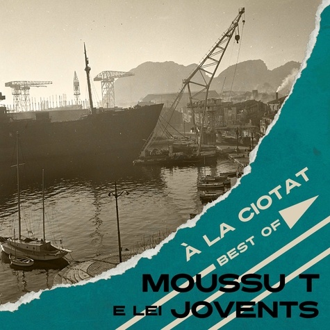  Moussu T e lei Jovents - A La Ciotat - Best of. 1 CD audio