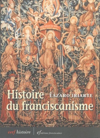 Iriarte Lazaro - Histoire du franciscanisme.