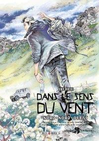 Dans le sens du vent - Nord-nord-ouest Tome 3