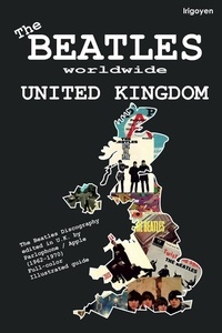  Irigoyen - The Beatles Worldwide: United Kingdom - The Beatles Worldwide, #1.