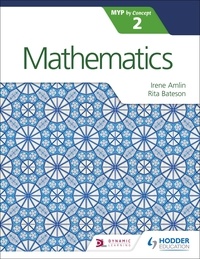 Irina Amlin et Rita Bateson - Mathematics for the IB MYP 2.