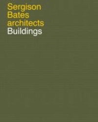 Irina Davidovici et Dirk Somers - Sergison Bates architects. Buildings.