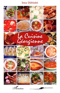 Irina Djibladzé - La cuisine géorgienne.