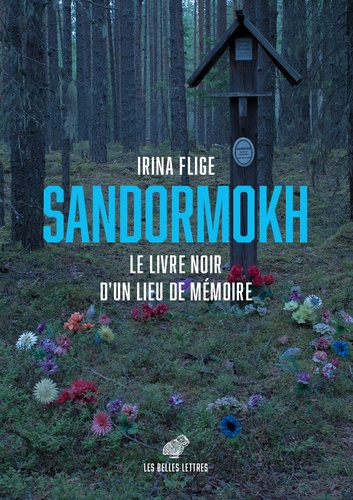 Sandormokh. Le livre noir d'un lieu de mémoire
