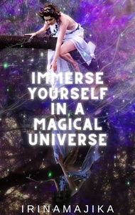  Irina Majika - Immerse Yourself in a Magical Universe.