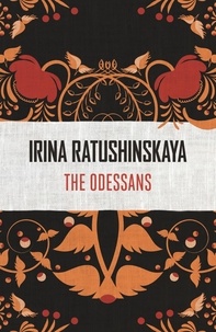 Irina Ratushinskaya - The Odessans.