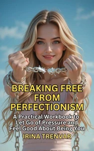 Breaking Free from Perfectionism