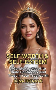 Self-Worth &amp; Self-Esteem