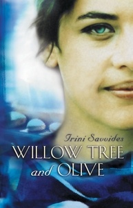 Irini Savvides - Willow Tree and Olive.