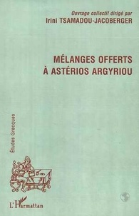 Irini Tsamadou-Jacoberger - Mélanges offerts à Astérios Argyriou.