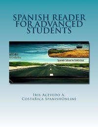  Iris Acevedo A. - Spanish Reader for Advanced Students - Spanish Reader for Beginners, Intermediate &amp; Advanced Students, #5.
