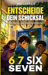 Entscheide Dein Schicksal: 6 7 Six Seven